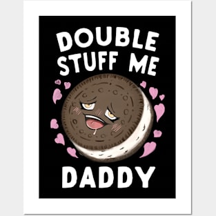 Double Stuff Me Daddy Posters and Art